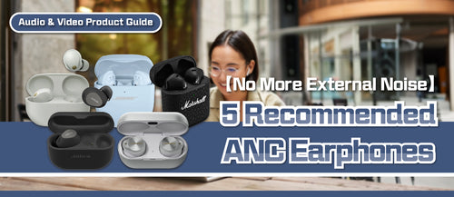 2025 ANC Earphones Buying Guide and Recommendations (with Consumer Council Ratings and Purchase Links)