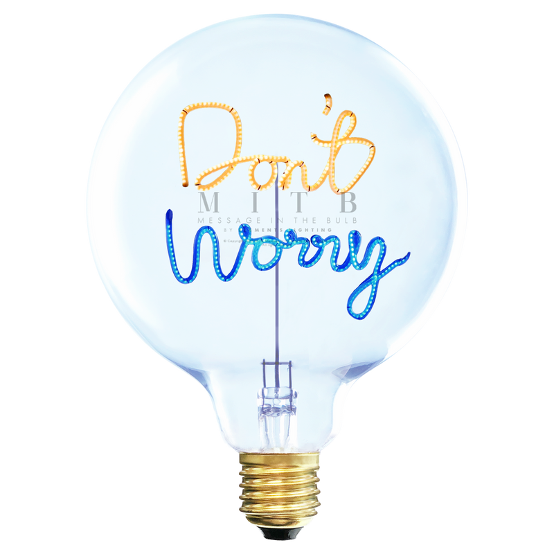 Message in the Bulb DON'T WORRY Decoration Light Bulb